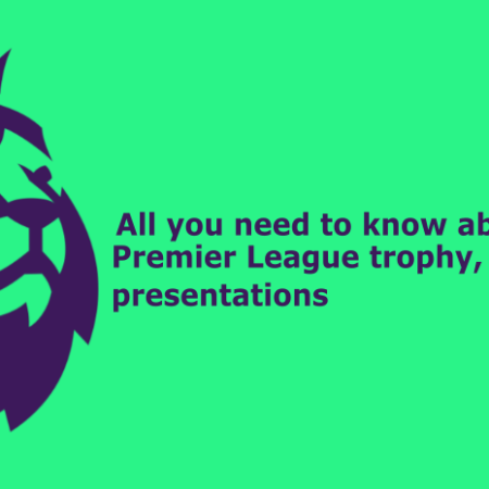 All you need to know about the Premier League trophy, medals, and presentations