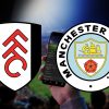 Fulham vs Man City Prediction | Fulham v Manchester City H2H, Live Score & Result 25.05.2025