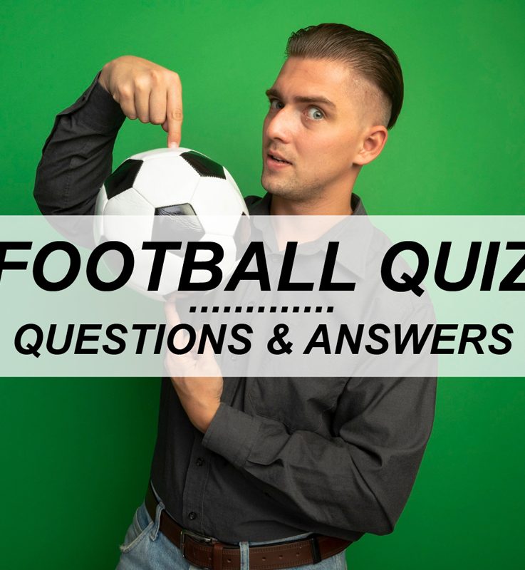 101 Best Football Quiz Questions and Answers to Test Your Knowledge in 2025