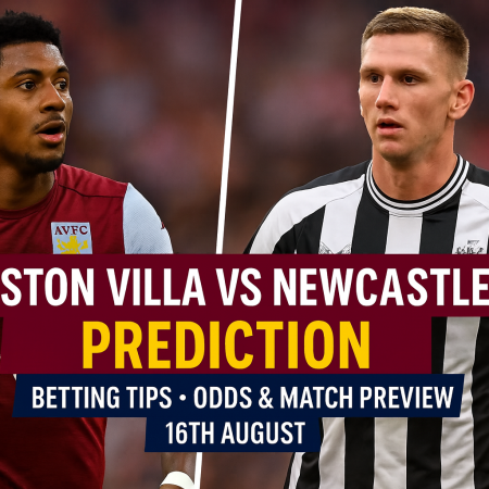 Aston Villa vs Newcastle Prediction 16-08-2025