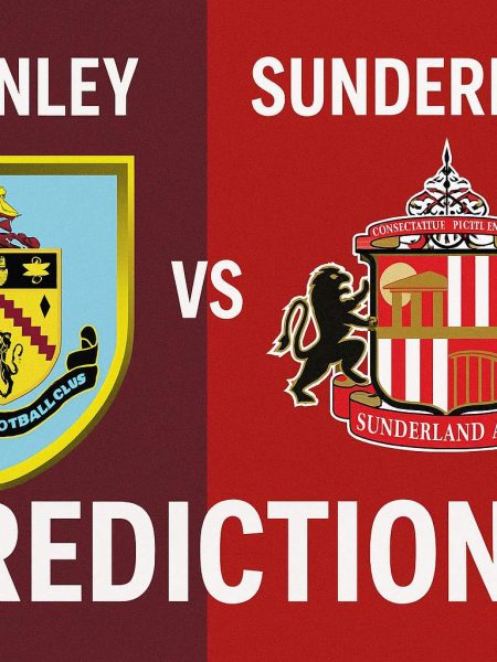 Burnley vs Sunderland Prediction 23 Aug 2025: Match Preview, Odds and Tips